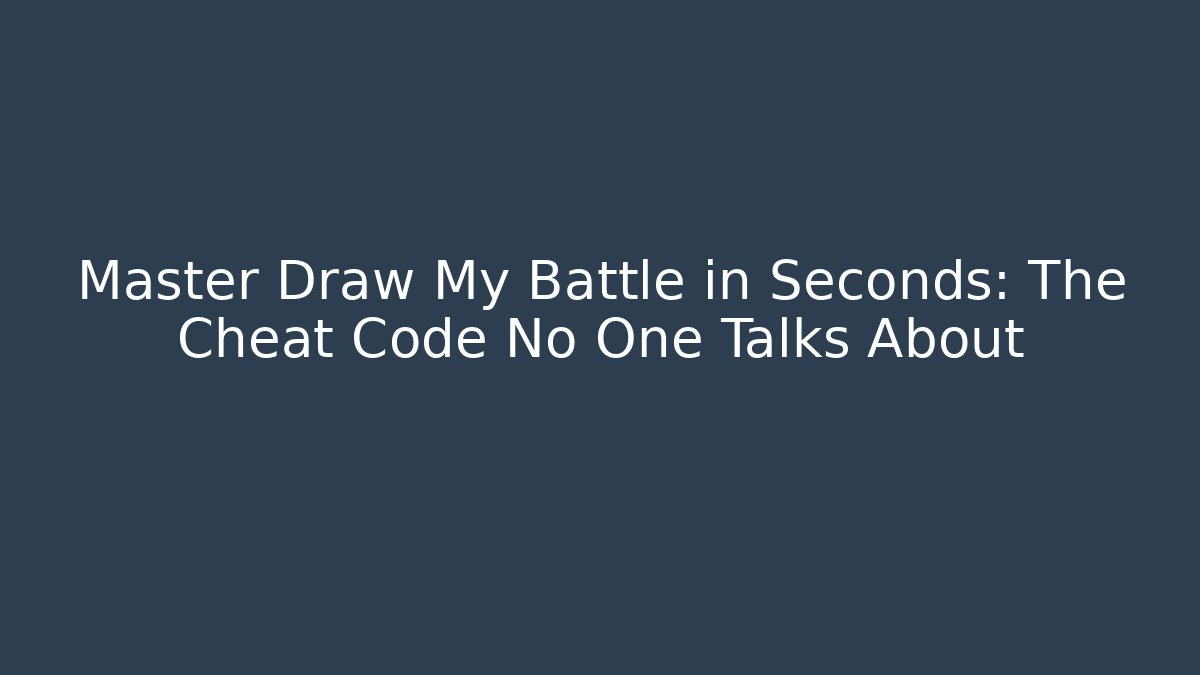 Master Draw My Battle in Seconds: The Cheat Code No One Talks About - Create More Assets