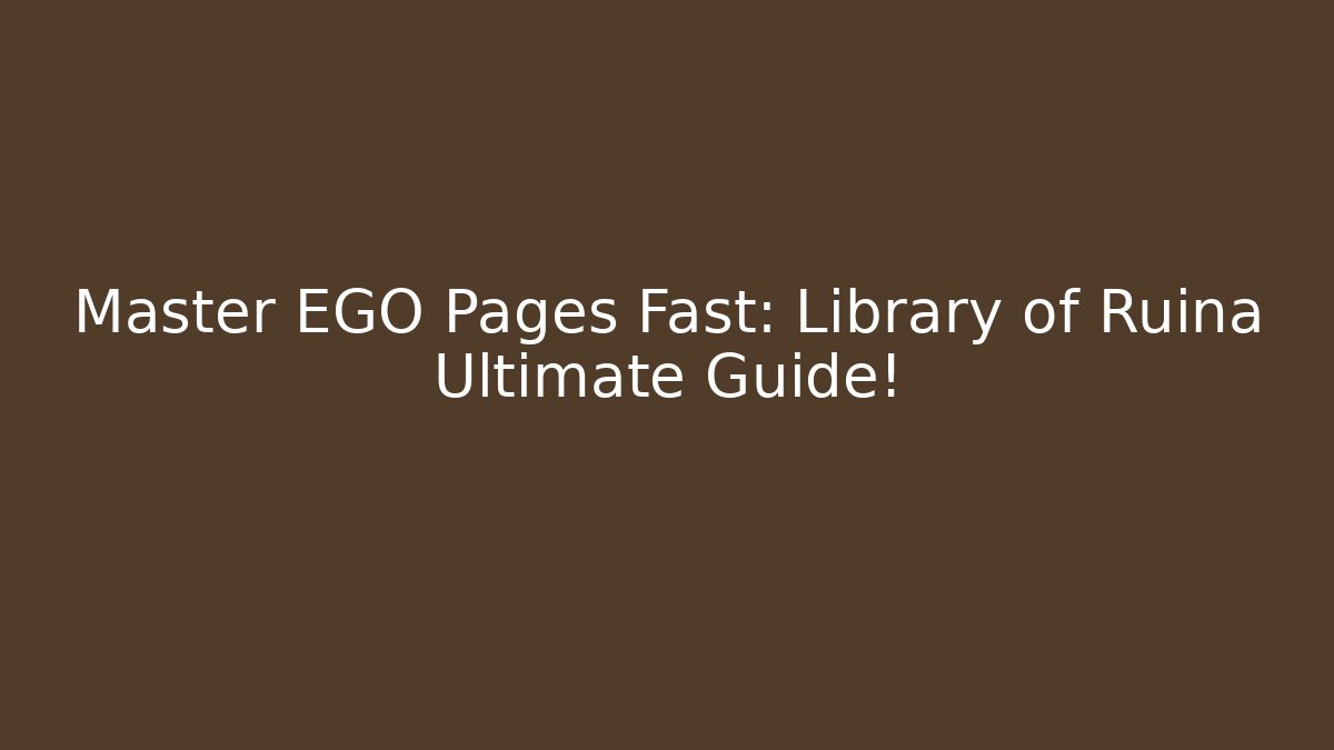 Master EGO Pages Fast: Library of Ruina Ultimate Guide!