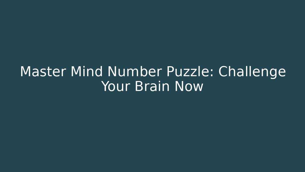 Master Mind Number Puzzle: Challenge Your Brain Now - Create More Assets