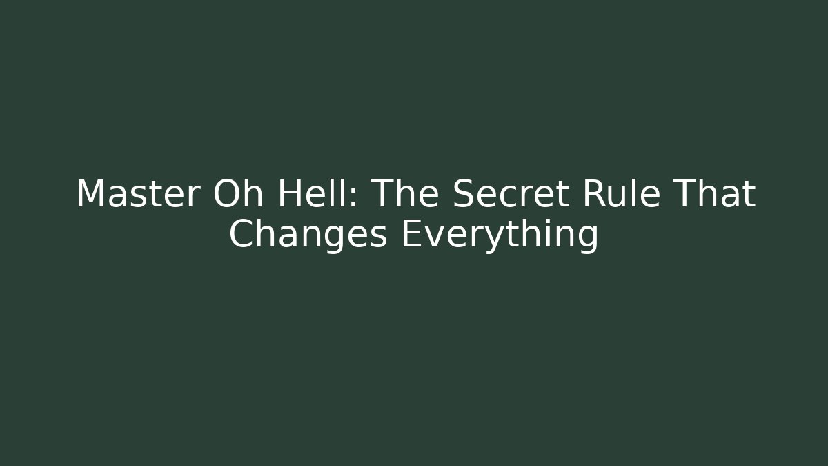 Master Oh Hell: The Secret Rule That Changes Everything - Create More Assets