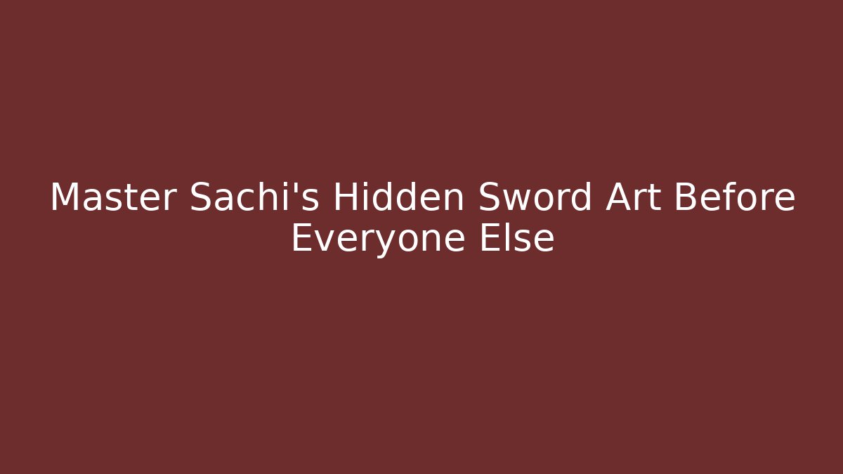 Master Sachi's Hidden Sword Art Before Everyone Else - Create More Assets