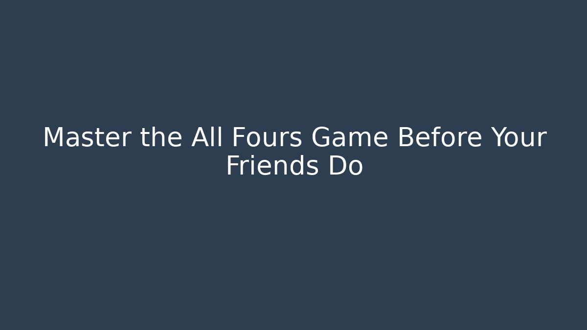 Master the All Fours Game Before Your Friends Do