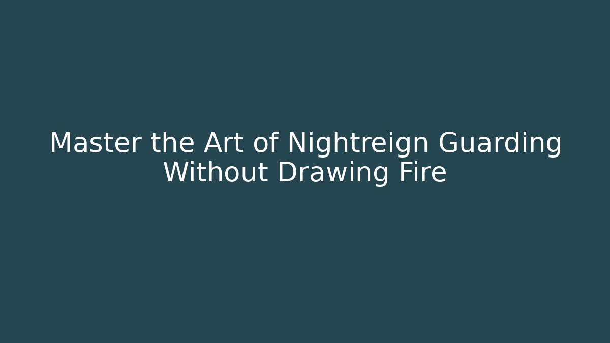 Master the Art of Nightreign Guarding Without Drawing Fire
