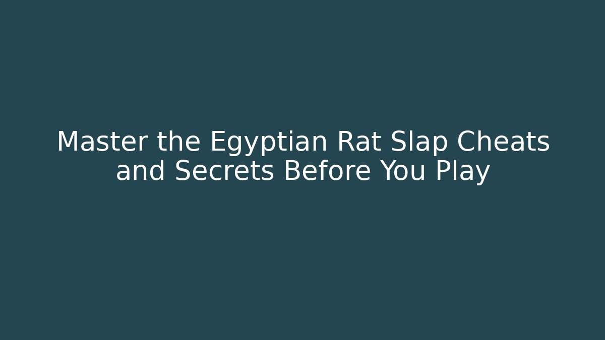 Master the Egyptian Rat Slap Cheats and Secrets Before You Play