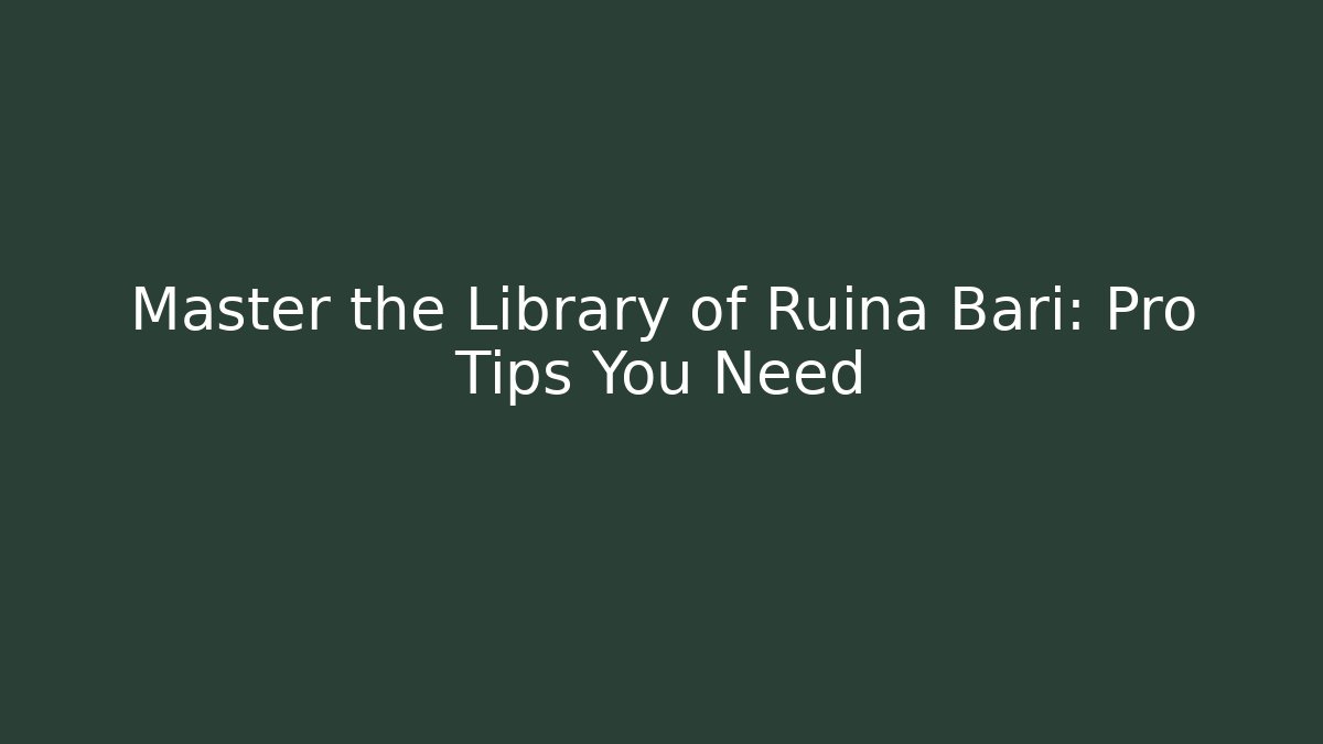 Master the Library of Ruina Bari: Pro Tips You Need