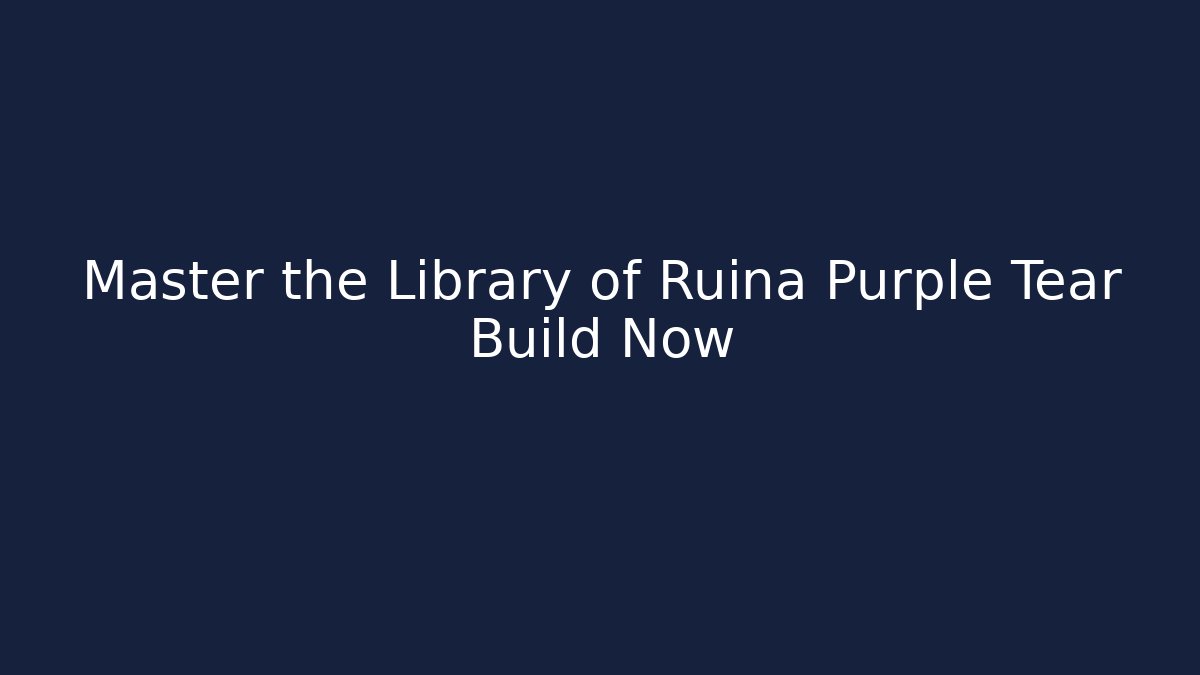 Master the Library of Ruina Purple Tear Build Now