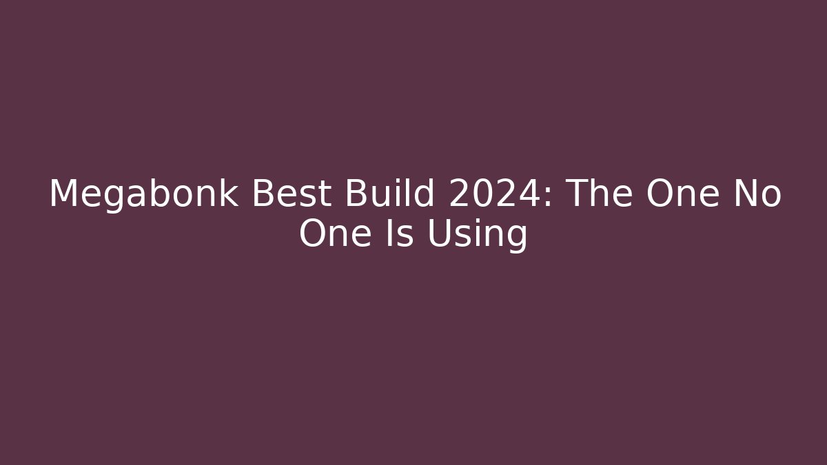 Megabonk Best Build 2024: The One No One Is Using
