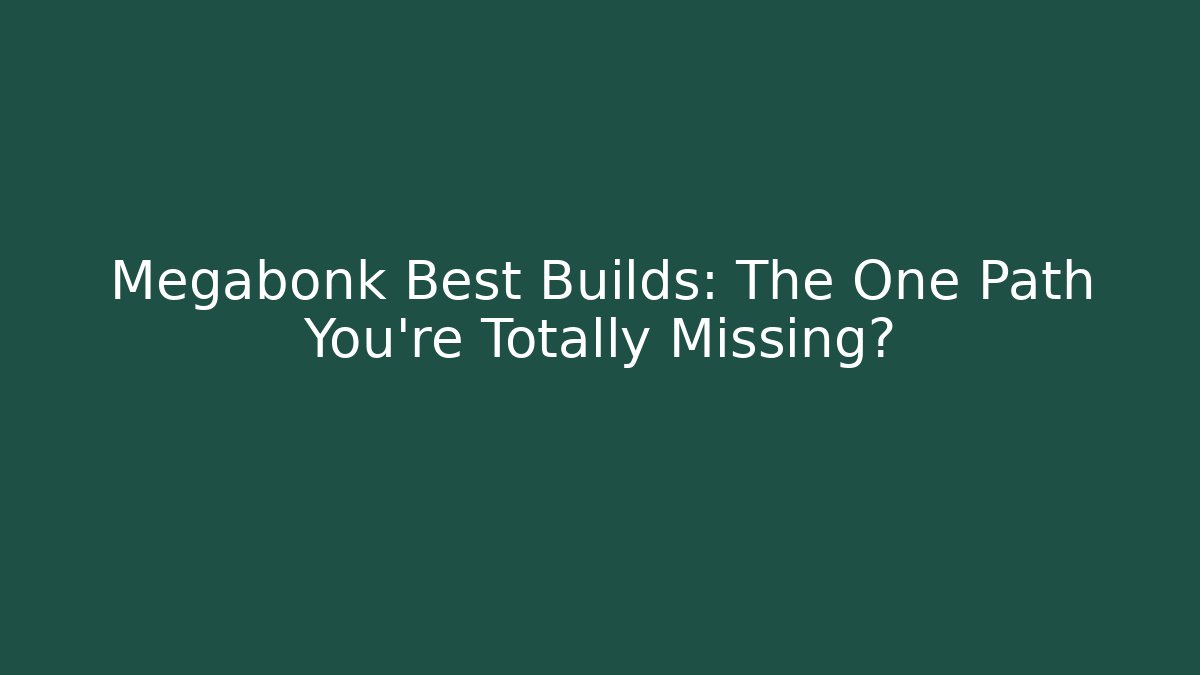 Megabonk Best Builds: The One Path You’re Totally Missing? - Create More Assets