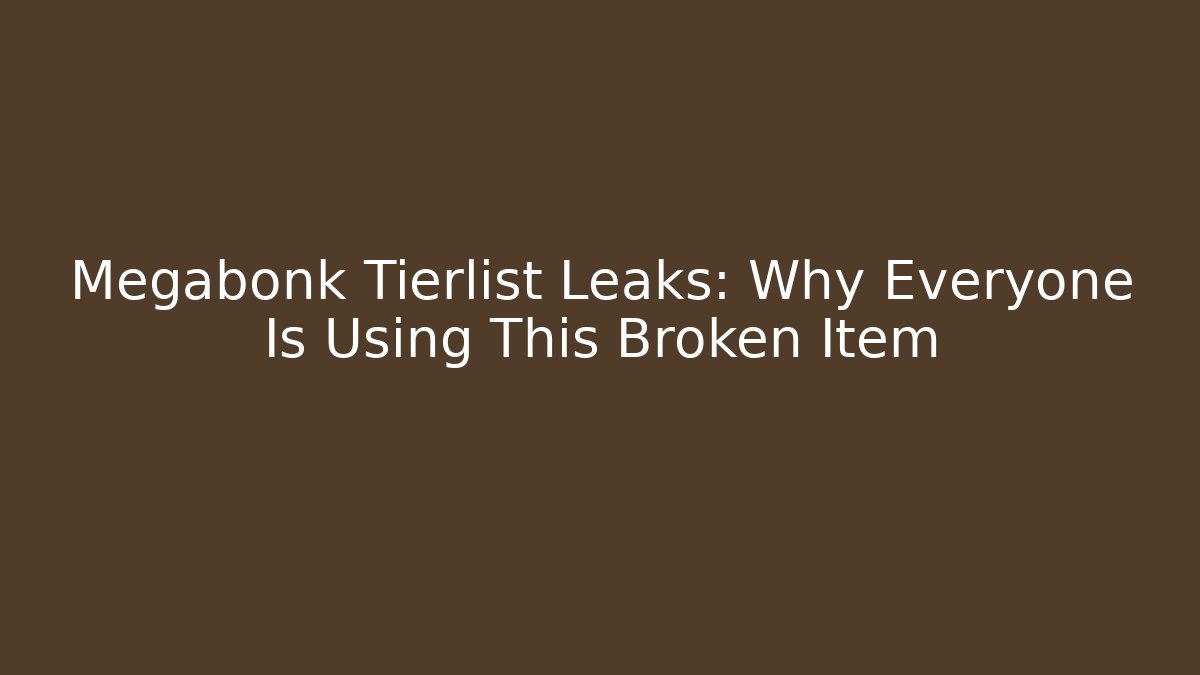 Megabonk Tierlist Leaks: Why Everyone Is Using This Broken Item - Create More Assets