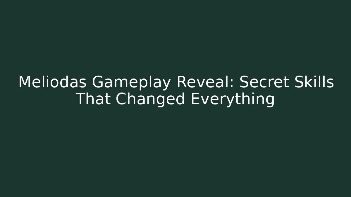 Meliodas Gameplay Reveal: Secret Skills That Changed Everything