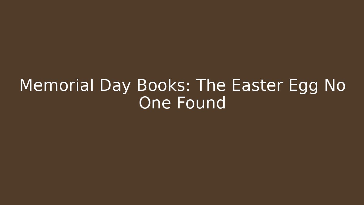 Memorial Day Books: The Easter Egg No One Found