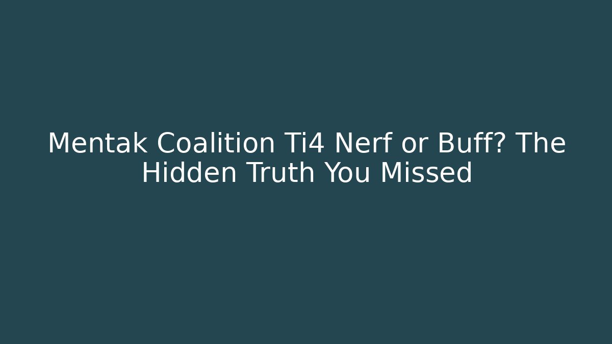 Mentak Coalition Ti4 Nerf or Buff? The Hidden Truth You Missed