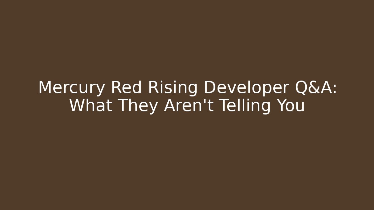 Mercury Red Rising Developer Q&A: What They Aren't Telling You - Create More Assets
