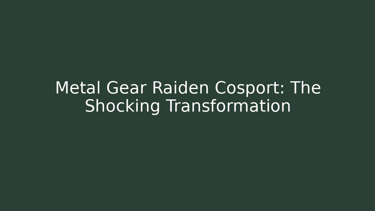 Metal Gear Raiden Cosport: The Shocking Transformation - Create More Assets