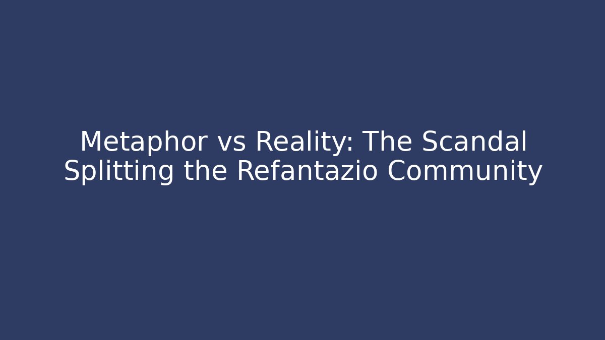 Metaphor vs Reality: The Scandal Splitting the Refantazio Community