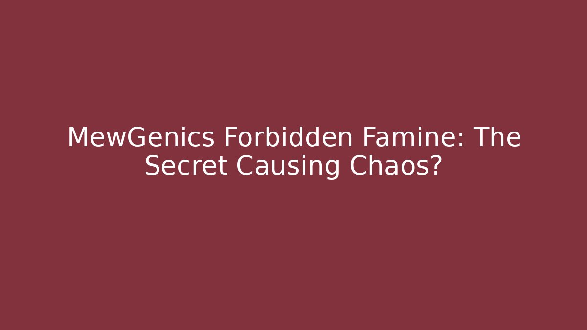MewGenics Forbidden Famine: The Secret Causing Chaos?