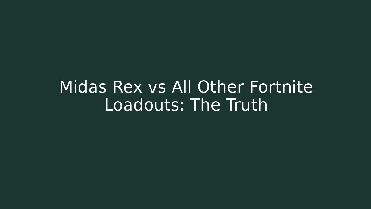 Midas Rex vs All Other Fortnite Loadouts: The Truth