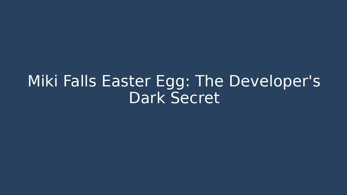 Miki Falls Easter Egg: The Developer's Dark Secret - Create More Assets
