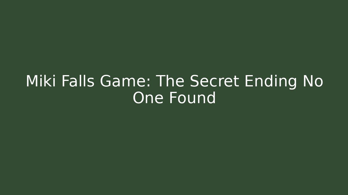 Miki Falls Game: The Secret Ending No One Found