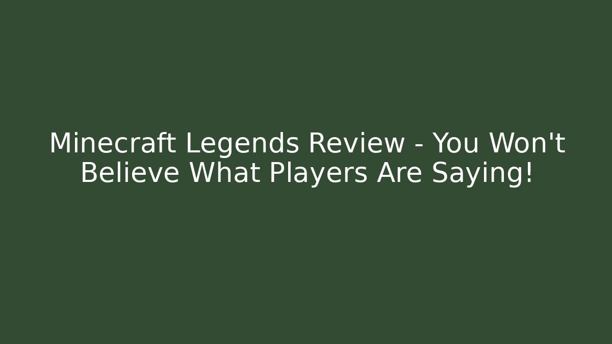 Minecraft Legends Review - You Won't Believe What Players Are Saying!