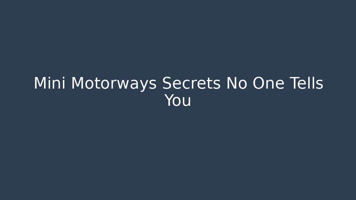 Mini Motorways Secrets No One Tells You