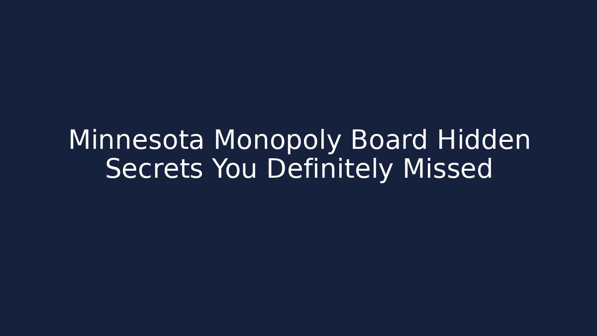 Minnesota Monopoly Board Hidden Secrets You Definitely Missed