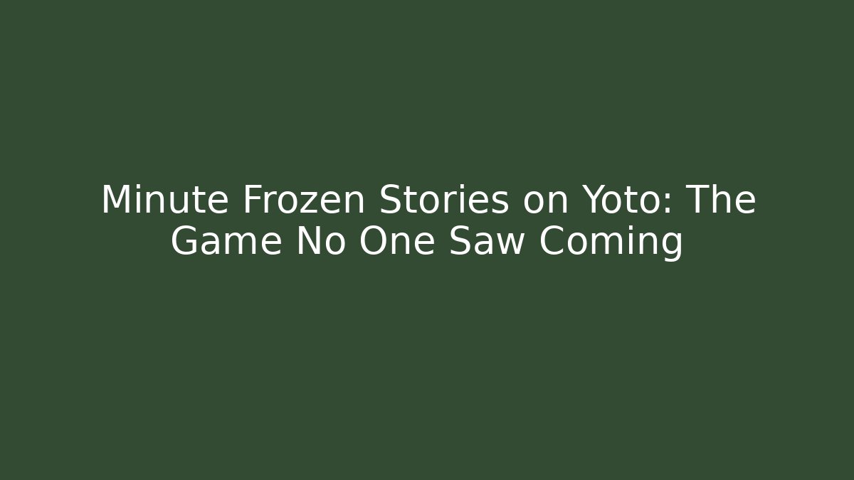 Minute Frozen Stories on Yoto: The Game No One Saw Coming