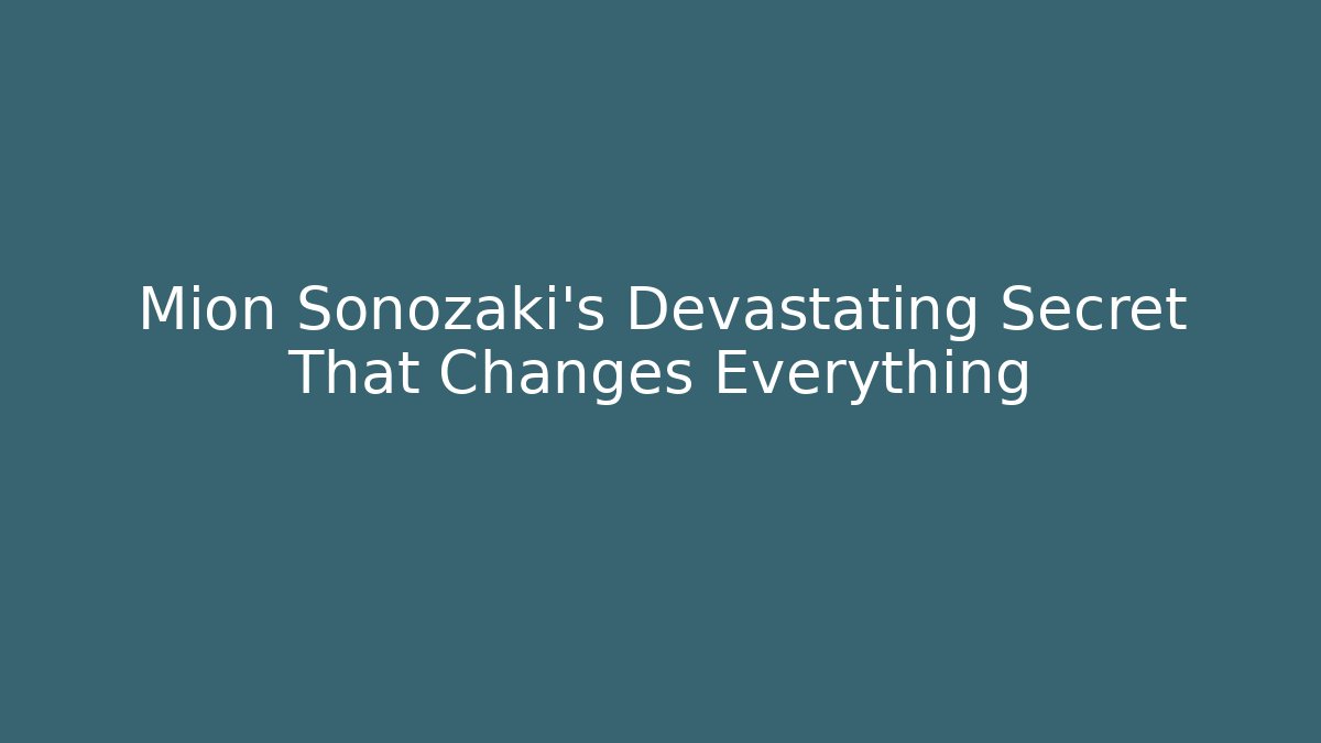 Mion Sonozaki's Devastating Secret That Changes Everything