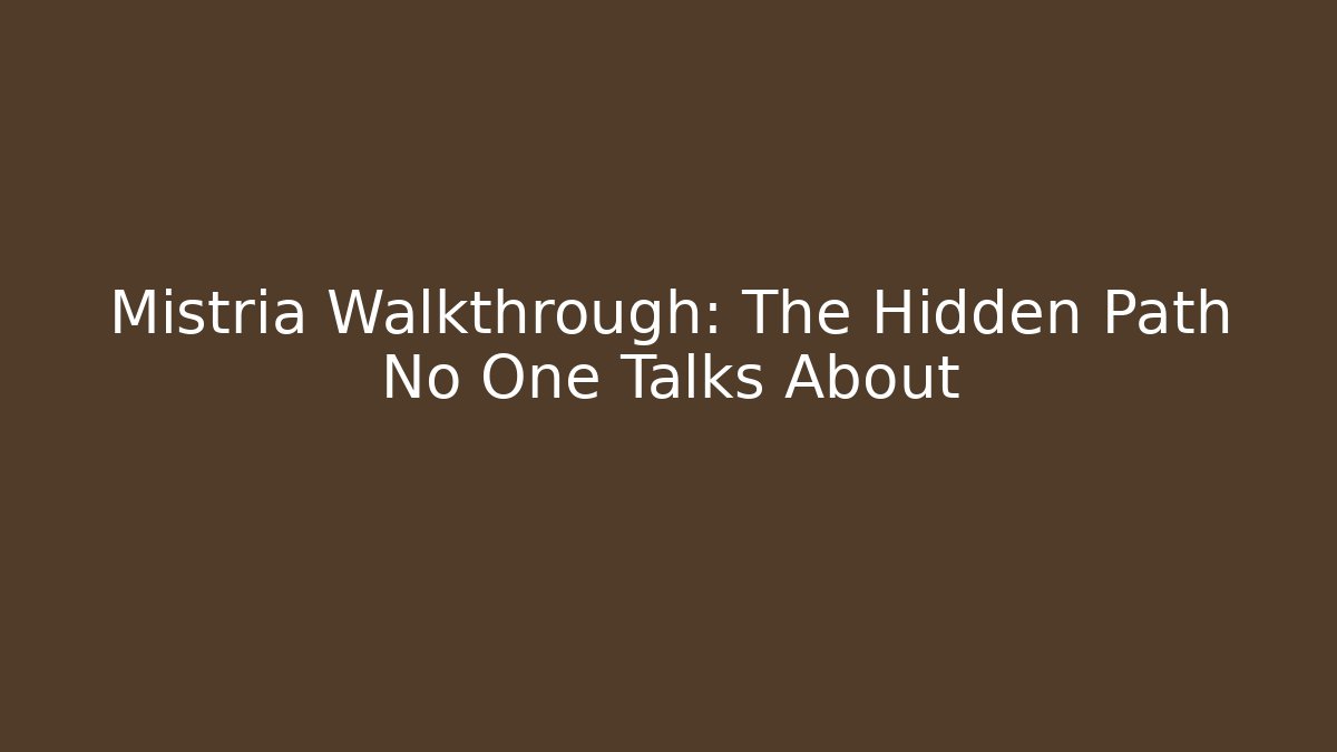 Mistria Walkthrough: The Hidden Path No One Talks About - Create More Assets