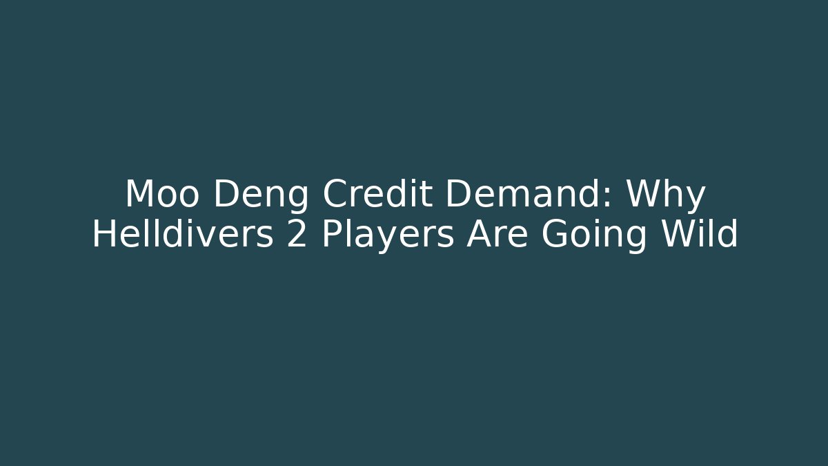 Moo Deng Credit Demand: Why Helldivers 2 Players Are Going Wild