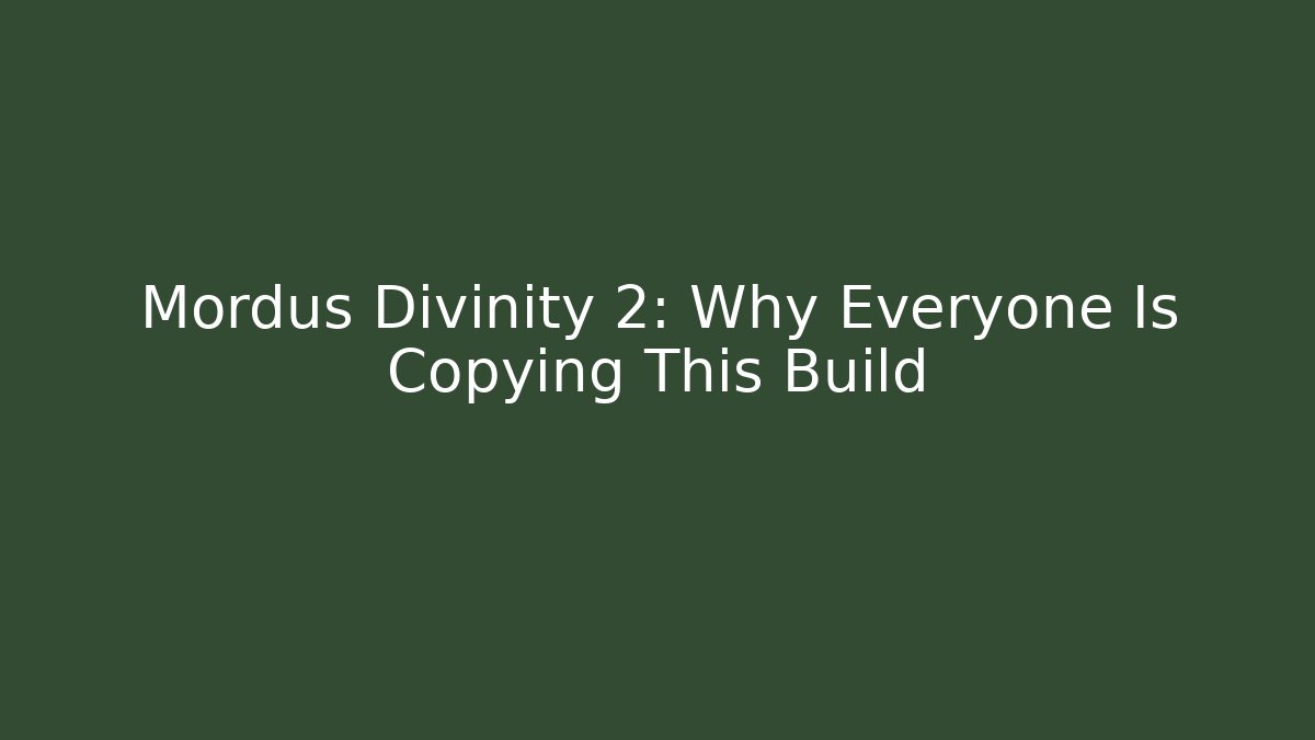 Mordus Divinity 2: Why Everyone Is Copying This Build