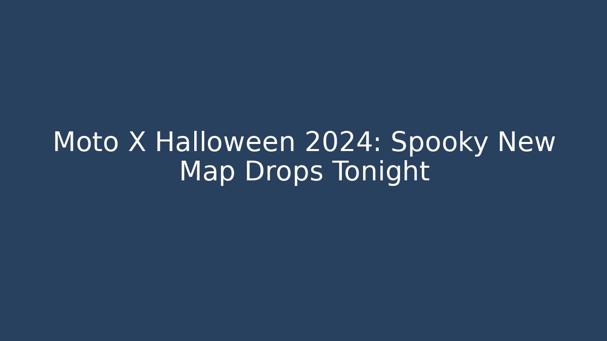 Moto X Halloween 2024: Spooky New Map Drops Tonight