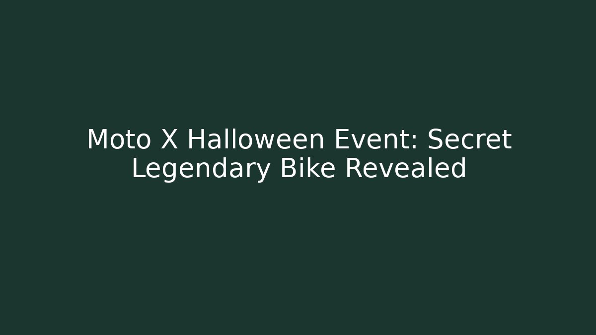 Moto X Halloween Event: Secret Legendary Bike Revealed