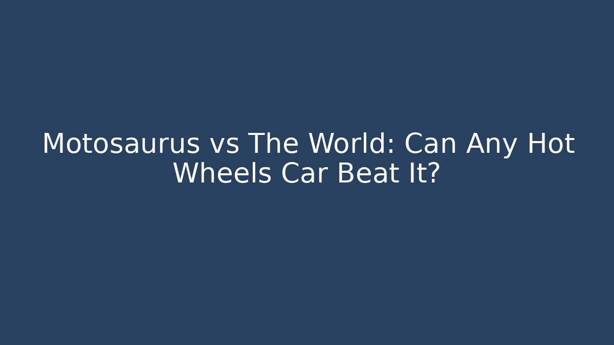 Motosaurus vs The World: Can Any Hot Wheels Car Beat It?
