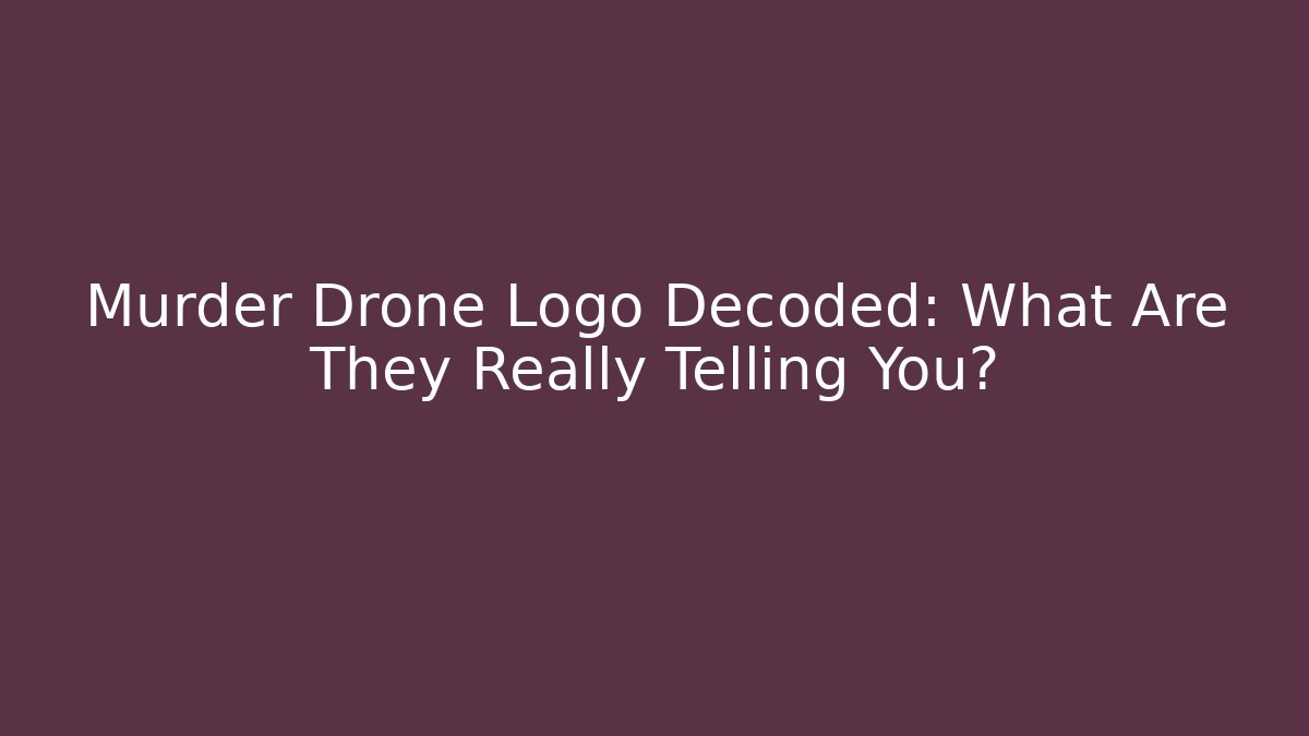 Murder Drone Logo Decoded: What Are They Really Telling You? - Create More Assets