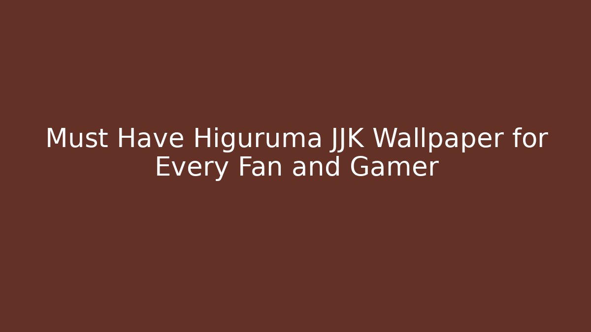 Must Have Higuruma JJK Wallpaper for Every Fan and Gamer