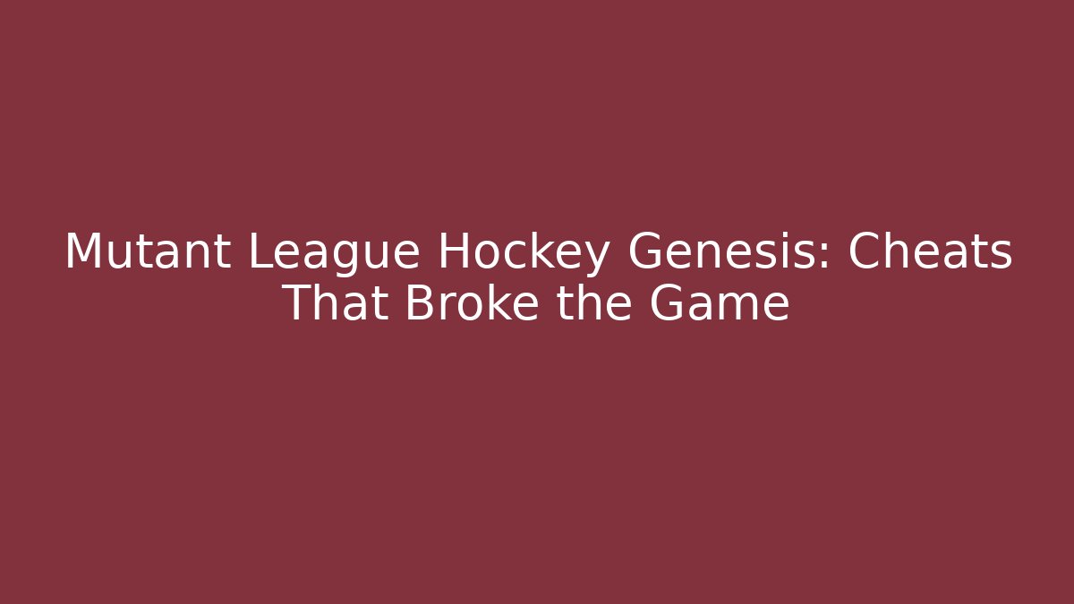 Mutant League Hockey Genesis: Cheats That Broke the Game