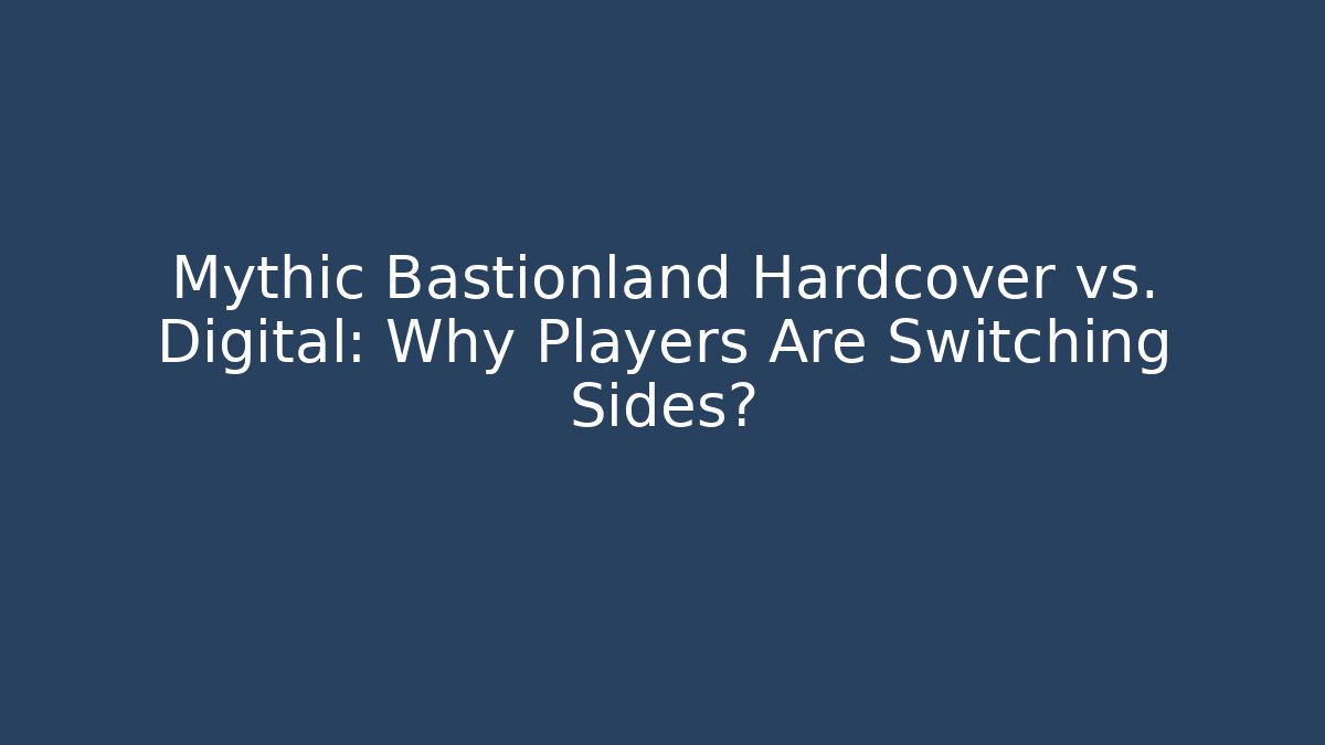 Mythic Bastionland Hardcover vs. Digital: Why Players Are Switching Sides?