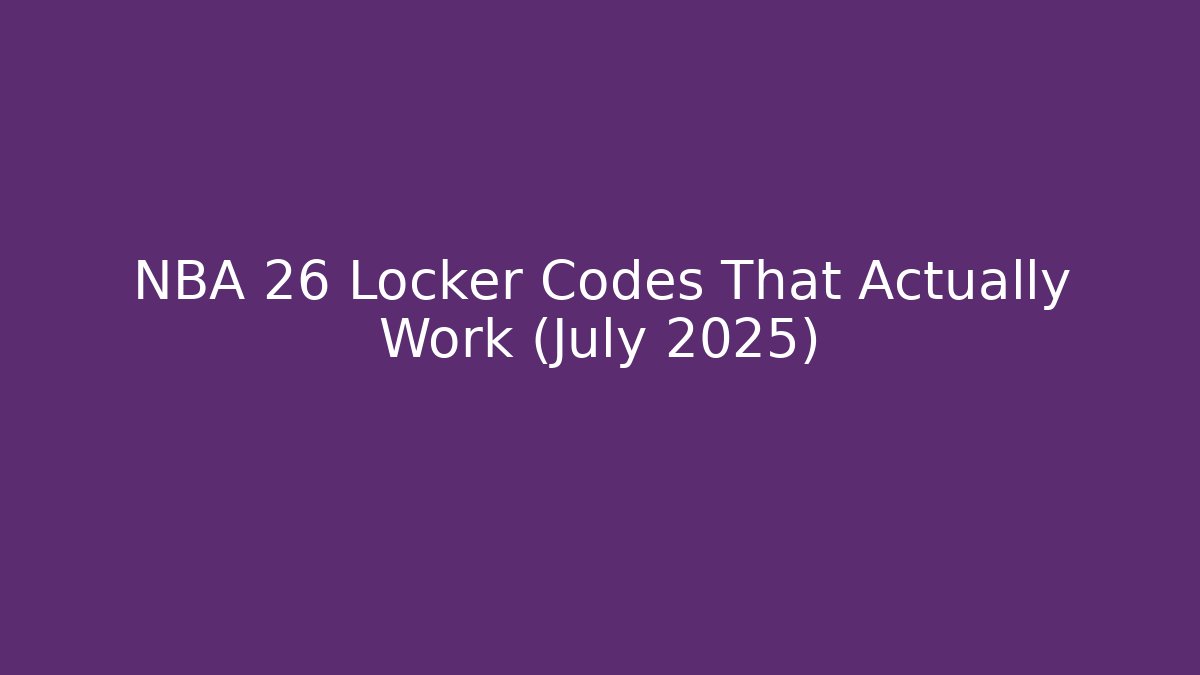 NBA 26 Locker Codes That Actually Work (July 2025)