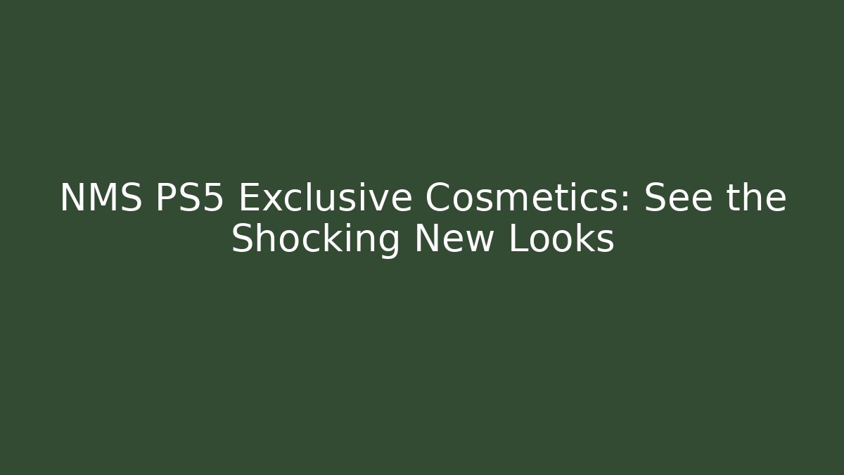 NMS PS5 Exclusive Cosmetics: See the Shocking New Looks