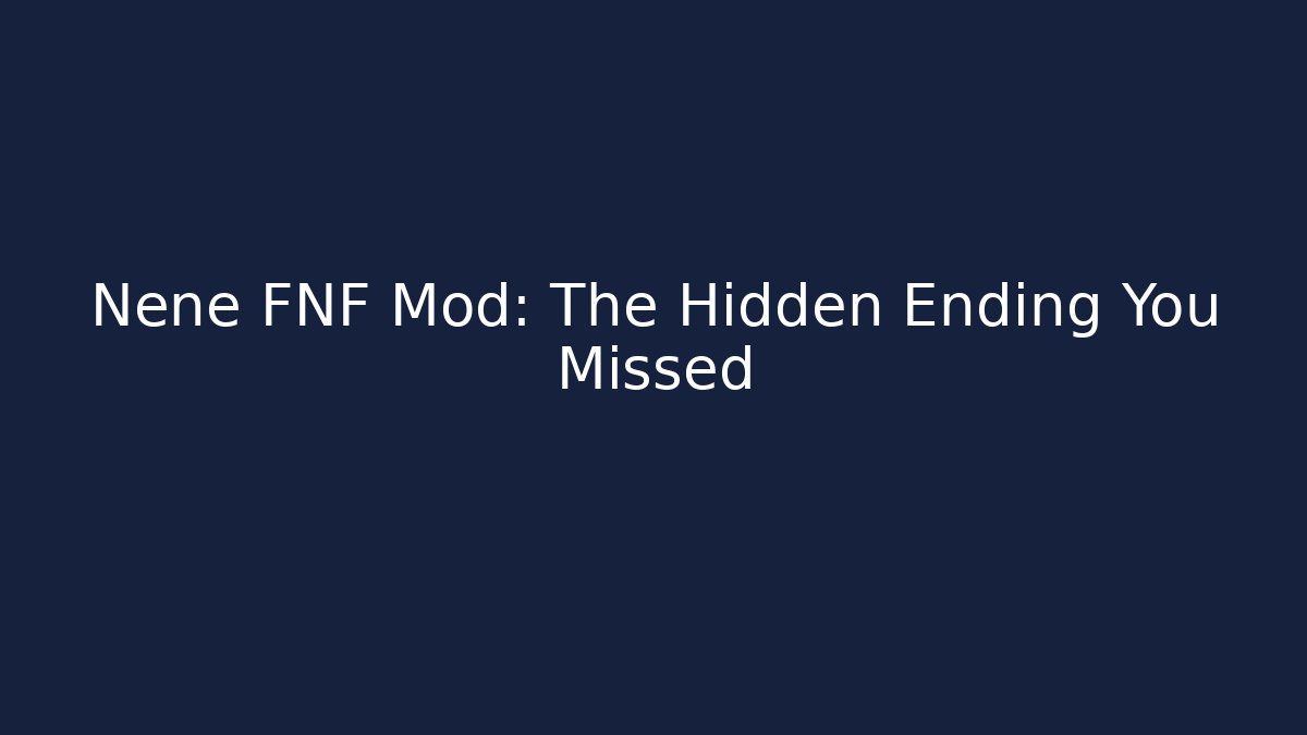 Nene FNF Mod: The Hidden Ending You Missed