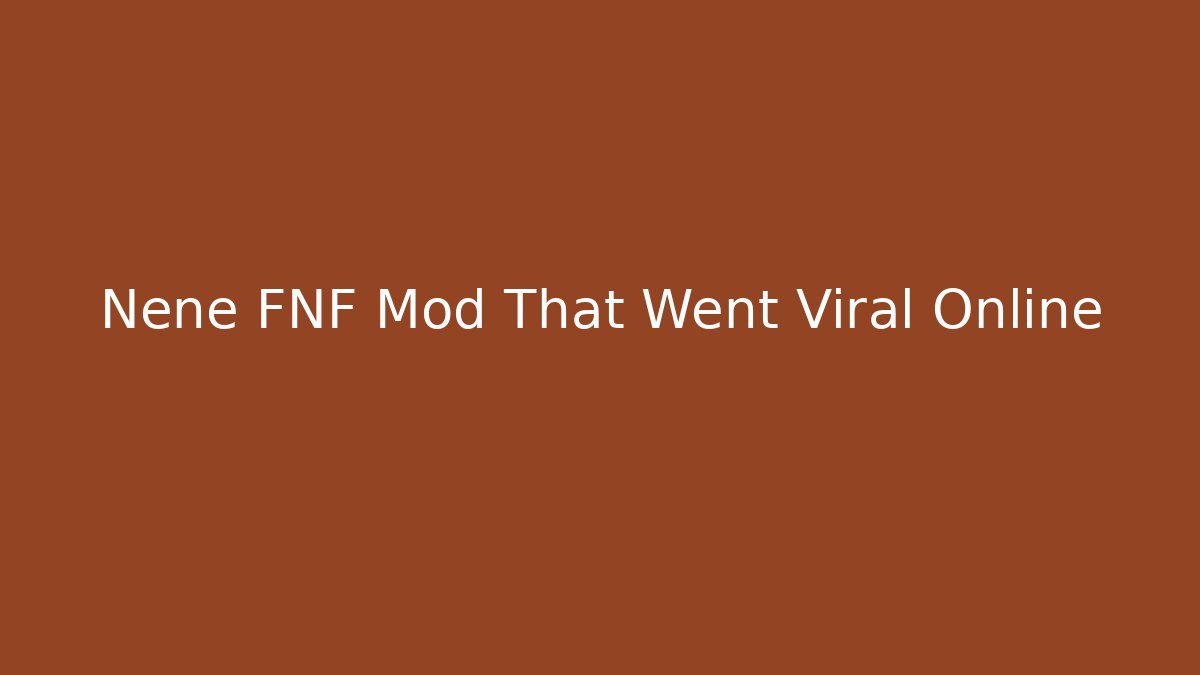 Nene FNF Mod That Went Viral Online