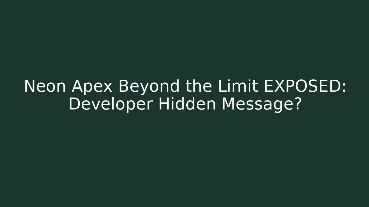 Neon Apex Beyond the Limit EXPOSED: Developer Hidden Message? - Create More Assets