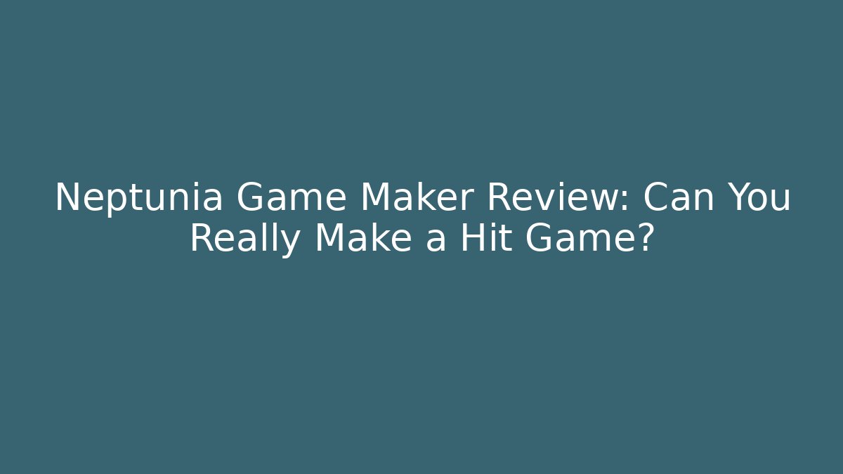 Neptunia Game Maker Review: Can You Really Make a Hit Game?