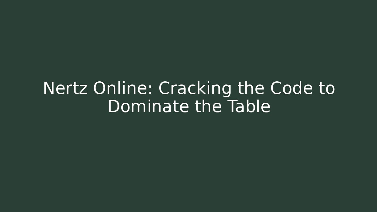 Nertz Online: Cracking the Code to Dominate the Table