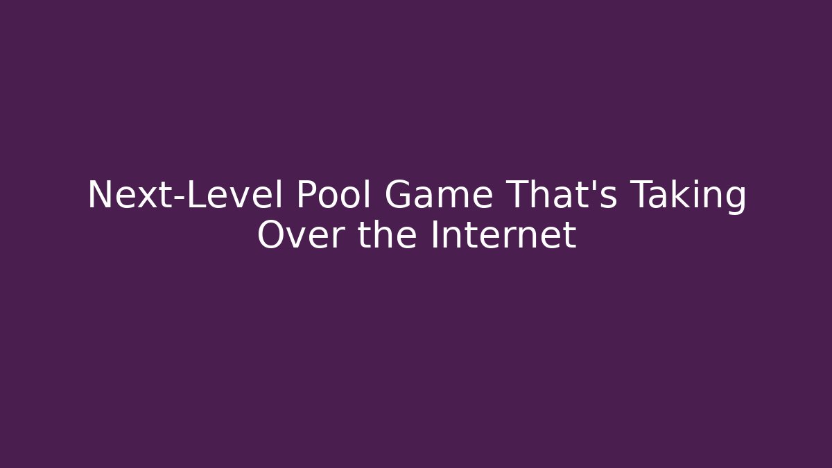 Next-Level Pool Game That's Taking Over the Internet