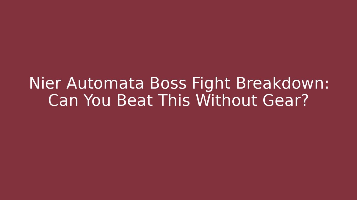 Nier Automata Boss Fight Breakdown: Can You Beat This Without Gear?