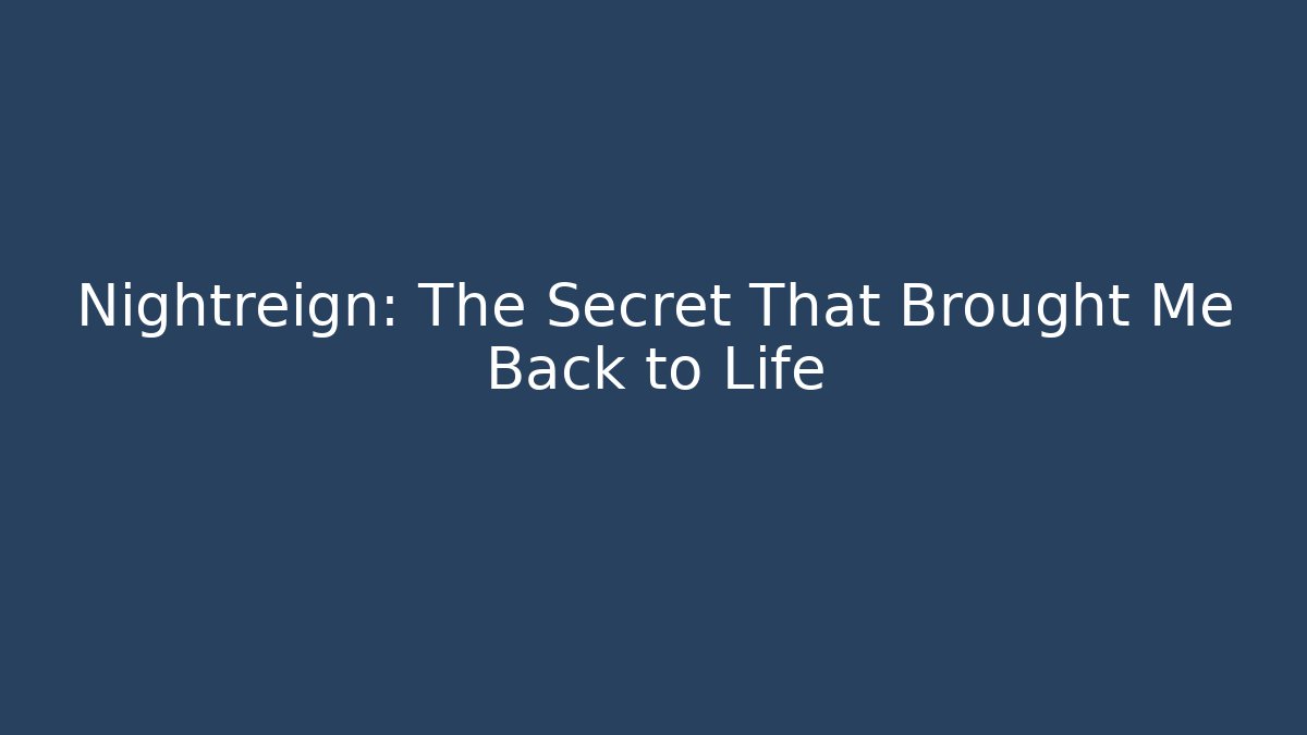 Nightreign: The Secret That Brought Me Back to Life