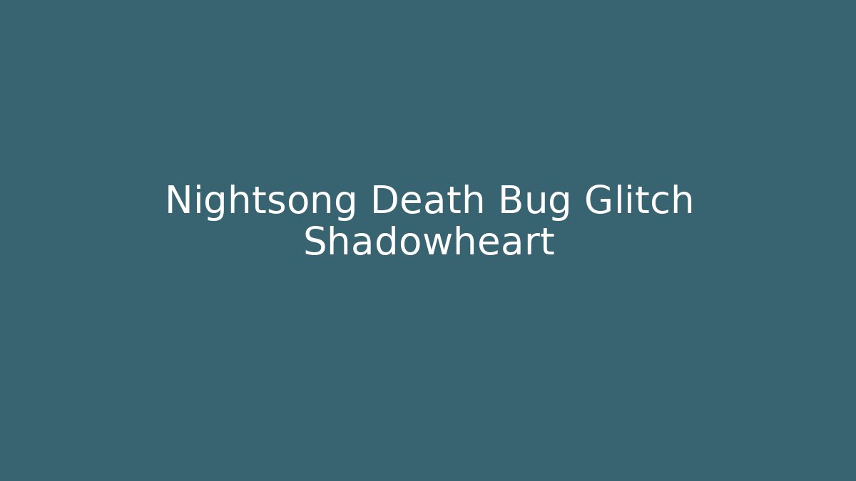 Nightsong Death Bug Glitch Shadowheart
