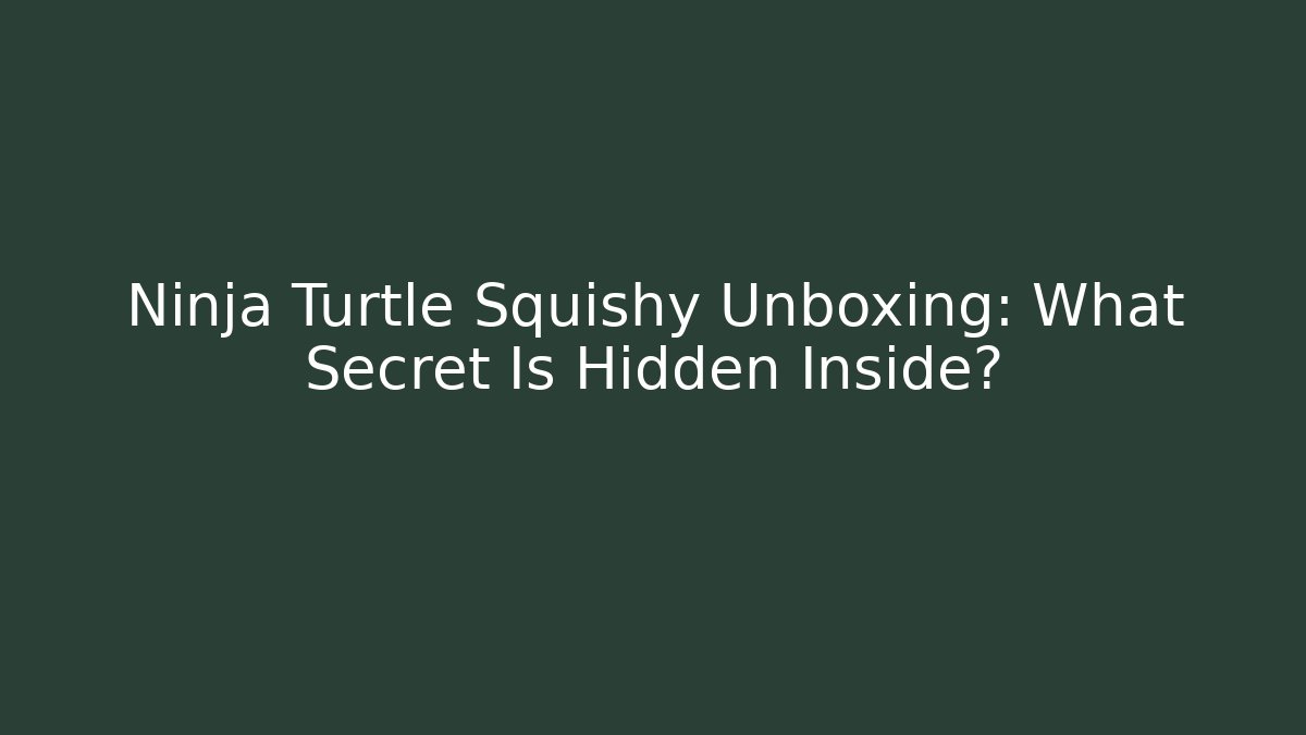Ninja Turtle Squishy Unboxing: What Secret Is Hidden Inside?